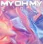 Kylie Minogue My Oh My single artwork